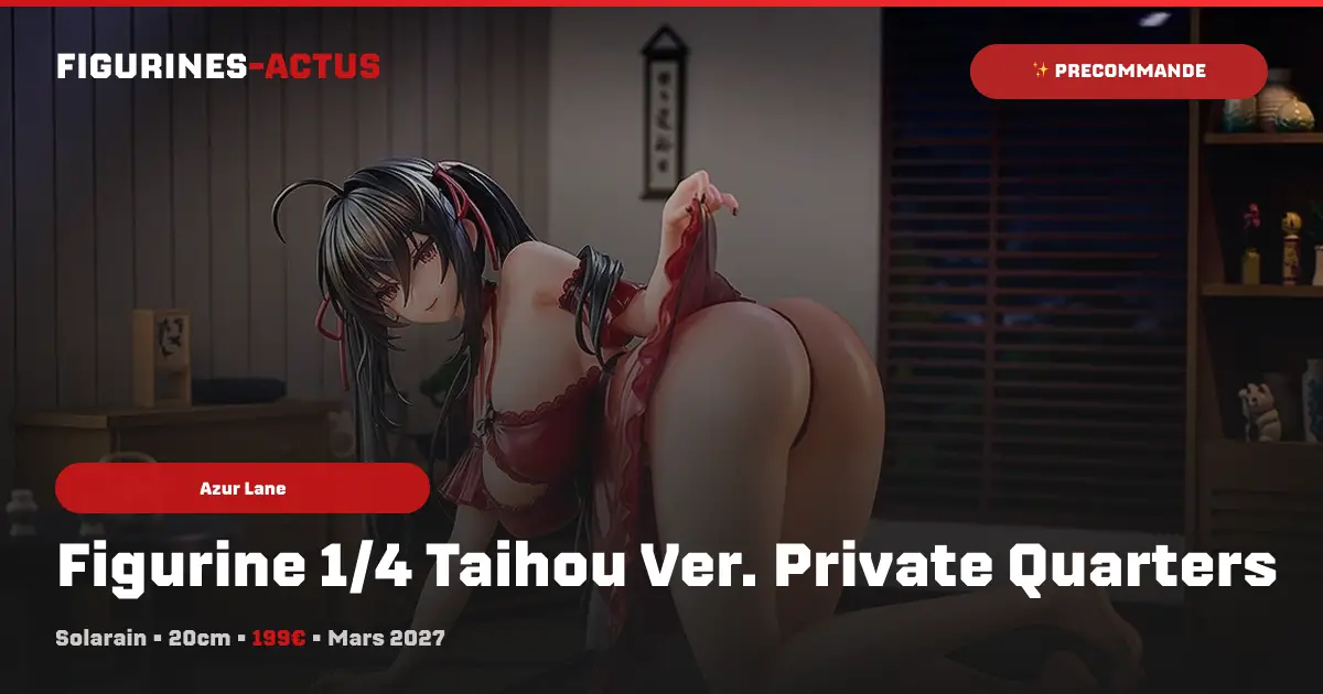 couverture article annonce précommande figurine Taihou Ver. Private Quarters du fabricant Solarain
